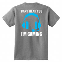 Load image into Gallery viewer, &quot;Can&#39;t Hear You; I&#39;m Gaming&quot; District Youth Shirt