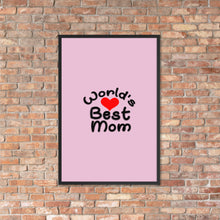 Load image into Gallery viewer, &quot;Best Mom Ever&quot; Framed Poster