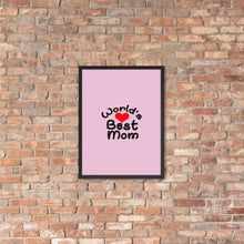 Load image into Gallery viewer, &quot;Best Mom Ever&quot; Framed Poster