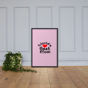 "Best Mom Ever" Framed Poster